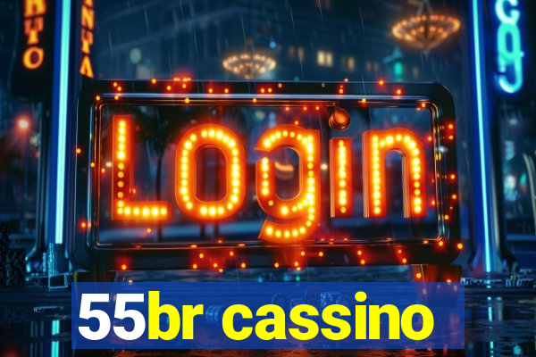 55br cassino